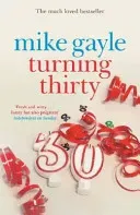 Turning Thirty (Gayle Mike)(Paperback / softback)