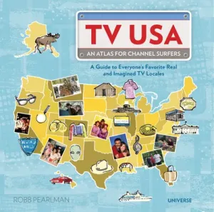 TV USA: An Atlas for Channel Surfers (Pearlman Robb)(Paperback)