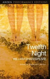 Twelfth Night: Arden Performance Editions (Shakespeare William)(Paperback)