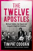 Twelve Apostles (Coogan Tim Pat)(Paperback / softback)