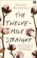 Twelve-Mile Straight (Henderson Eleanor)(Paperback / softback)