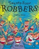 Twenty-Four Robbers (Wood Audrey)(Paperback / softback)