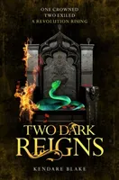 Two Dark Reigns (Blake Kendare)(Paperback / softback)