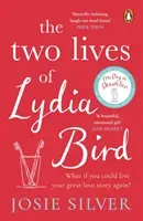 Two Lives of Lydia Bird - The unputdownable and gorgeously romantic new love story from the Sunday Times bestseller (Silver Josie)(Paperback / softback)