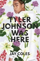 Tyler Johnson Was Here (Coles Jay)(Paperback)