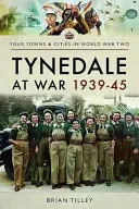 Tynedale at War 1939-1945 (Tilley Brian)(Paperback)