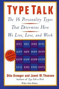 Type Talk: The 16 Personality Types That Determine How We Live, Love, and Work (Kroeger Otto)(Paperback)