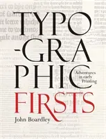 Typographic Firsts (Boardley John)(Pevná vazba)