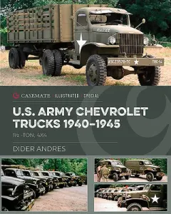 U.S. Army Chevrolet Trucks in World War II: 1 1/2 Ton, 4x4 (Andres Didier)(Pevná vazba)