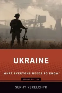 Ukraine: What Everyone Needs to Know(r) (Yekelchyk Serhy)(Paperback)