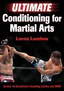Ultimate Conditioning for Martial Arts (Landow Loren)(Paperback)