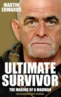 Ultimate Survivor - The Making of a Madman (Edwards Martin)(Paperback / softback)