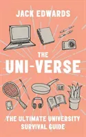 Ultimate University Survival Guide - The Uni-Verse (Edwards Jack)(Paperback / softback)