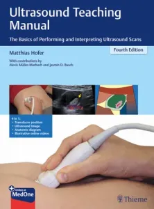 Ultrasound Teaching Manual: The Basics of Performing and Interpreting Ultrasound Scans (Hofer Matthias)(Paperback)