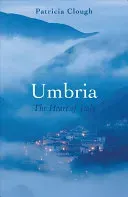 Umbria: The Heart of Italy (Clough Patricia)(Paperback)