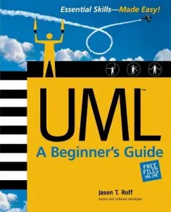 Uml: A Beginner's Guide (Roff Jason)(Paperback)