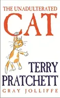 Unadulterated Cat (Pratchett Terry)(Pevná vazba)
