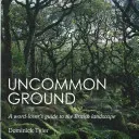 Uncommon Ground - A word-lover's guide to the British landscape (Tyler Dominick)(Paperback / softback)