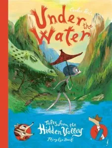 Under the Water: Tales from the Hidden Valley (Porta Carles)(Pevná vazba)