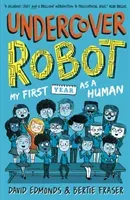 Undercover Robot: My First Year as a Human (Edmonds David)(Paperback / softback)
