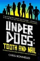 Underdogs - Tooth and Nail (Bonnello Chris)(Paperback / softback)