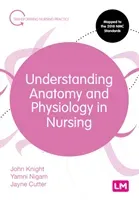 Understanding Anatomy and Physiology in Nursing (Knight John)(Paperback)