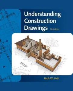 Understanding Construction Drawings (Huth Mark)(Paperback)