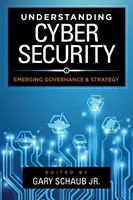 Understanding Cybersecurity: Emerging Governance and Strategy (Schaub Jr Gary)(Pevná vazba)