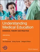 Understanding Medical Education: Evidence, Theory, and Practice (Swanwick Tim)(Paperback)