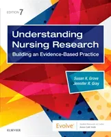 Understanding Nursing Research: Building an Evidence-Based Practice (Grove Susan K.)(Paperback)