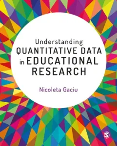 Understanding Quantitative Data in Educational Research (Gaciu Nicoleta)(Paperback)