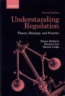 Understanding Regulation: Theory, Strategy, and Practice (Baldwin Robert)(Paperback)