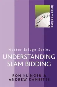 Understanding Slam Bidding (Klinger Ron)(Paperback / softback)
