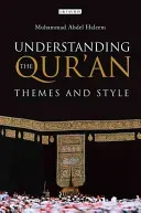 Understanding the Qur'an: Themes and Style (Haleem Muhammad Abdel)(Paperback)