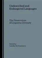 Undescribed and Endangered Languages: The Preservation of Linguistic Diversity (De Dominicis Amedeo)(Pevná vazba)