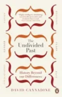 Undivided Past - History Beyond Our Differences (Cannadine David)(Paperback / softback)