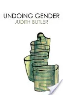 Undoing Gender (Butler Judith)(Paperback)