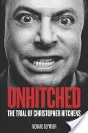 Unhitched: The Trial of Christopher Hitchens (Seymour Richard)(Paperback)