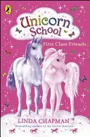 Unicorn School: First Class Friends (Chapman Linda)(Paperback / softback)