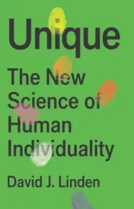 Unique: The New Science of Human Individuality (Linden David)(Pevná vazba)