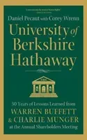 University of Berkshire Hathaway: 30 Years of Lessons Learned from Warren Buffett & Charlie Munger at the Annual Shareholders Meeting (Pecaut Daniel)(Pevná vazba)