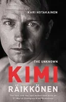 Unknown Kimi Raikkonen (Hotakainen Kari)(Paperback / softback)