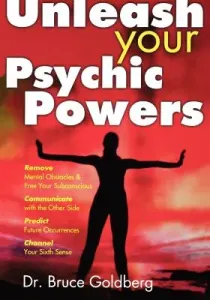 Unleash Your Psychic Powers (Goldberg Bruce)(Paperback)