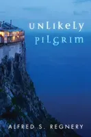 Unlikely Pilgrim: A Journey Into History and Faith (Regnery Alfred)(Pevná vazba)