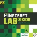 Unofficial Minecraft Lab for Kids: Family-Friendly Projects for Exploring and Teaching Math, Science, History, and Culture Through Creative Building (Miller John)(Paperback)