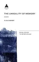 Unreality of Memory - Notes on Life in the Pre-Apocalypse (Gabbert Elisa (Author))(Pevná vazba)