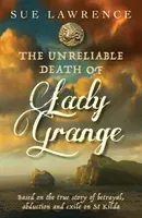 Unreliable Death of Lady Grange (Lawrence Sue)(Paperback / softback)