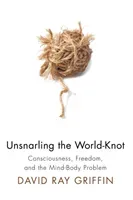 Unsnarling the World-Knot (Griffin David Ray)(Paperback)