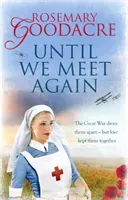 Until We Meet Again (Goodacre Rosemary)(Paperback / softback)