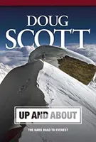 Up and About - The hard road to Everest (Scott Doug)(Paperback / softback)